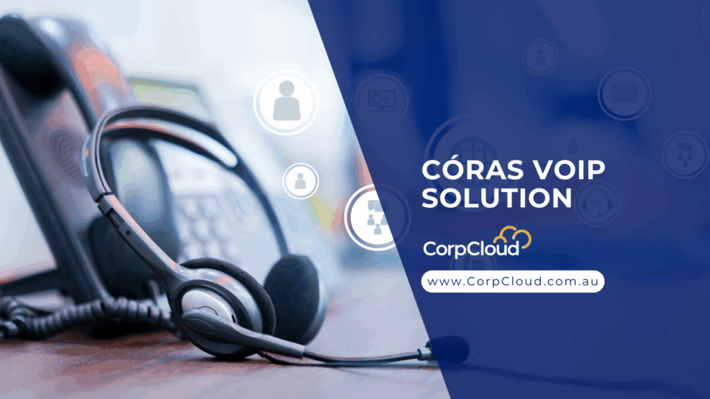 Business Córas VoIP Solution - CorpCloud Blog